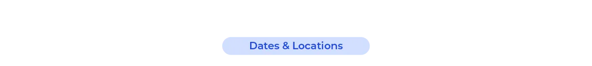Dates & Locations